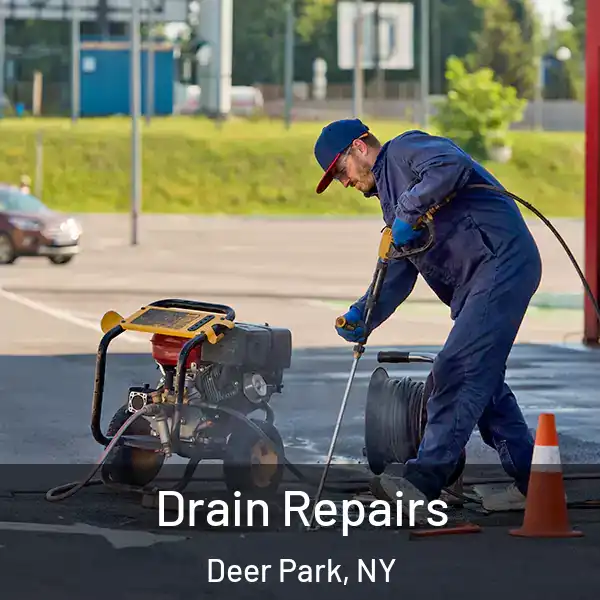  Drain Repairs Deer Park, NY