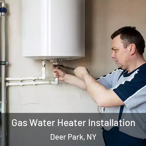  Gas Water Heater Installation Deer Park, NY